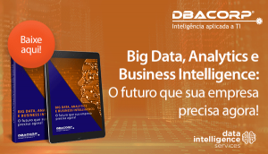 DBACorp - Big Data, Analytics e Business Intelligence