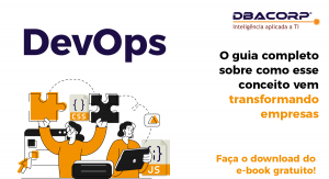 DBACorp - Cultura DevOps: O Guia Definitivo